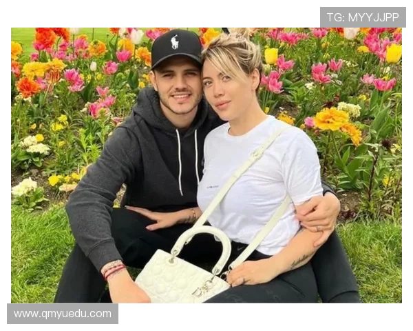 伊卡尔迪与未婚妻婚期临近旺达全力筹备幸福新生活